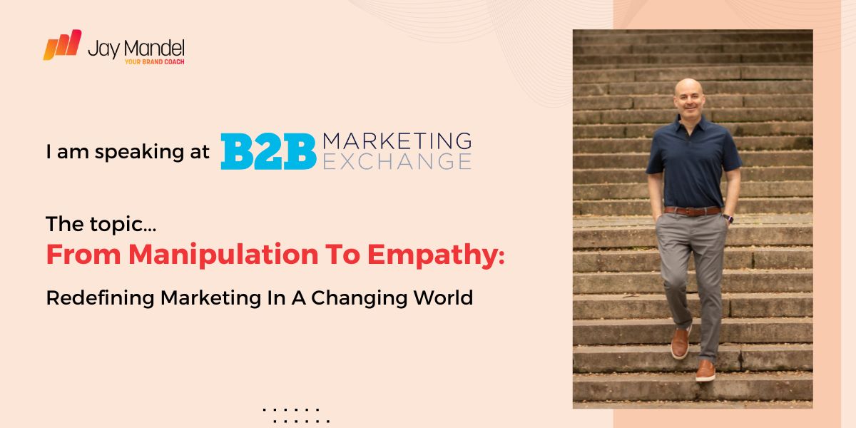  Jay Mandel Speaks at B2BMX on Empathy, Disruption, and the Future of Marketing
